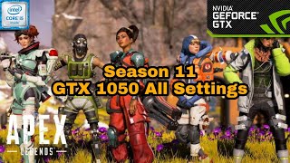 Apex Legends Season 11 GTX 1050 2GB Low to High Settings 1080P