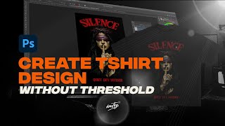 Create T-Shirt Designs without Threshold (EASY METHOD!) ⎮Tutorial Photoshop Indonesia