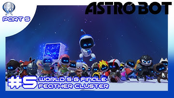 Astrobot Walkthrough Part 5 Feather Cluster & Finale