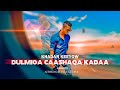 Khadar keeyow 2021 dulmiga caashaqa ka daa  music by mustaf karaama somali legand