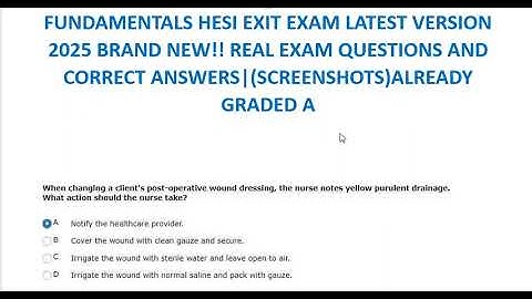 FUNDAMENTALS HESI EXIT EXAM QUESTIONS WITH CORRECT ANSWERS