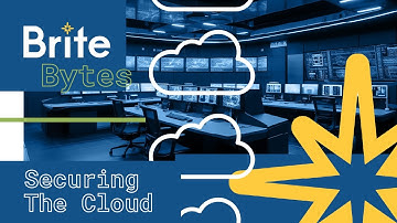 Brite Bytes - Cloud Security