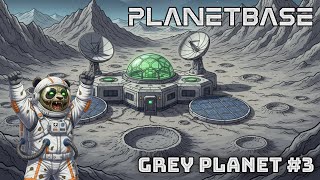 Planetbase - Grey Planet 3