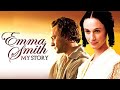 Emma Smith My Story 2012 Full Movie Katherine Nelson Patricia Place Nathan Mitchell Emma Smith My Story 2012 Full Movie Katherine Nelson Patricia Place Nathan Mitchell