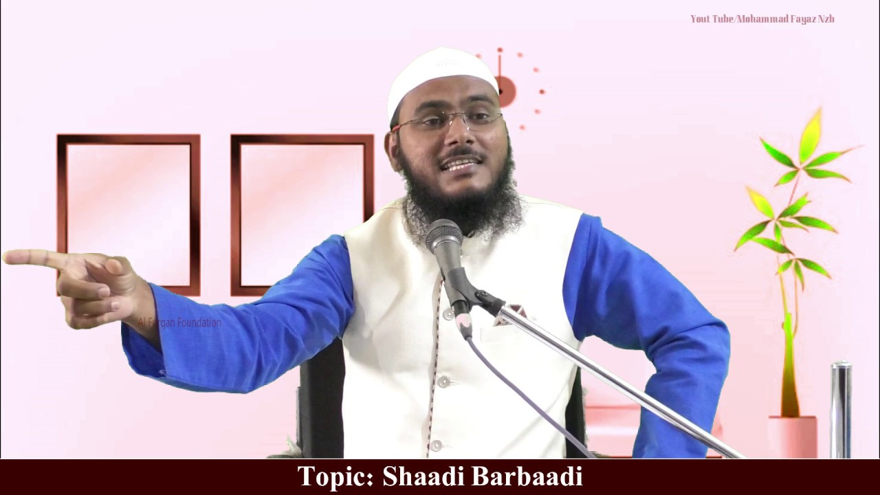 Shaadi Barbaadi Part 2 By Mohammad Fayaz Al Furqan Foundation 