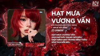 Hạt Mưa Vương Vấn Remix | Kim Phương Anh - Hạt Mưa Vương ...