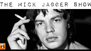The Mick Jagger Show