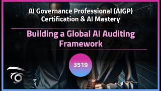 Building a Global AI Auditing Framework | Exclusive Lesson