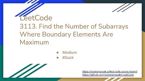 【每日一题】LeetCode 3113. Find the Number of Subarrays Where Boundary Elements Are Maximum
