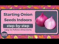 How to start onion seeds indoors?