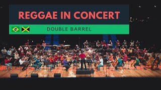 Double Barrel -  Reggae In Concert - Leões de Israel + Jazz Sinfônica Brasil