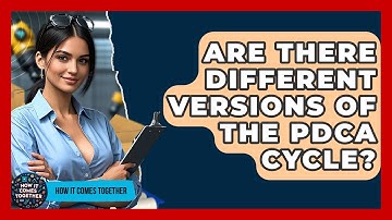 Are There Different Versions Of The PDCA Cycle? - How It Comes Together