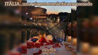 Uma viagem romântica no passado com as músicas Italianas