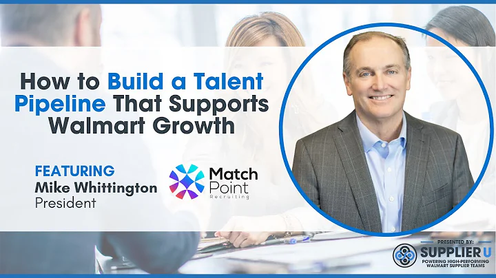 How to Build a Talent Pipeline That Supports Walmart Growth