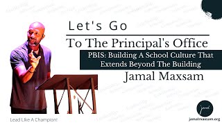The Principal's Office: PBIS Building A School Culture That Extends Beyond The Building