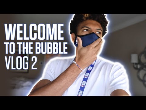 Welcome To The Bubble - VLOG 2