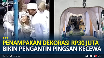 Penampakan Dekorasi Rp 30 Juta yang Bikin Pengantin Wanita Nangis Hingga Pingsan Kecewa