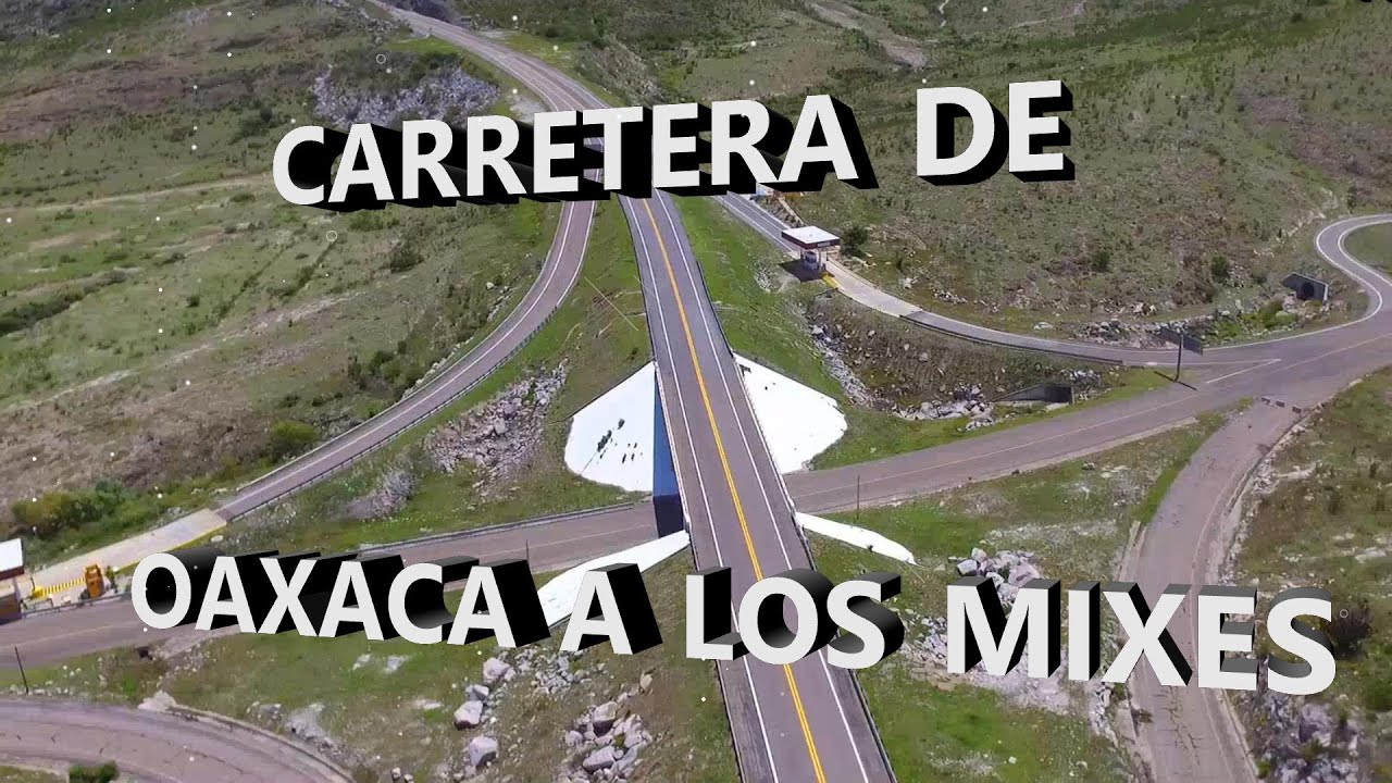 Carretera de Oaxaca a Los Mixes. En la ruta hacia Tehuantepec