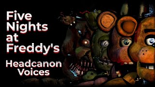 Five Nights At Freddys Headcanon Voices Original Audio