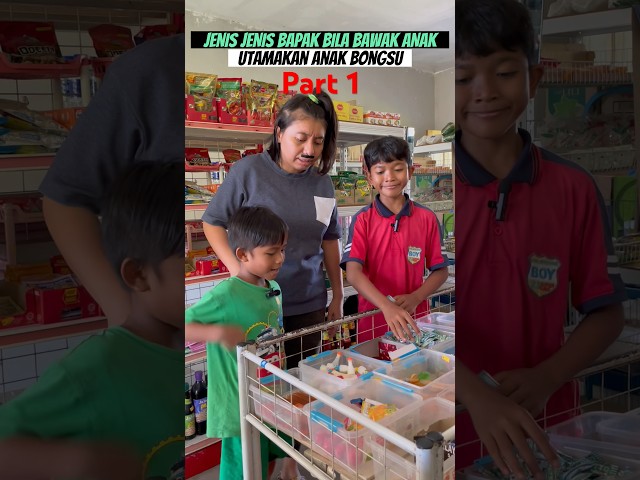 JENIS JENIS BAPAK BILA BAWAK ANAK DATANG KEDAI (short video) part 1 #kedairuncit #kisahpasaraya class=