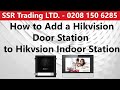 How to add a Hikvision Door Station to Hikvision Indoor Screen,Hikvision Door Station Configuration