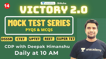 #14 Victory 2.0 l CDP Mock Test l DSSSB/CTET/UPTET/REET/SuperTET l Deepak Himanshu l Unacademy