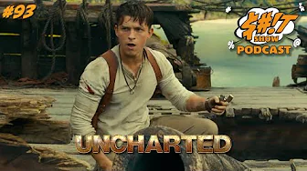 Sh*t Show Podcast: Uncharted (2022)
