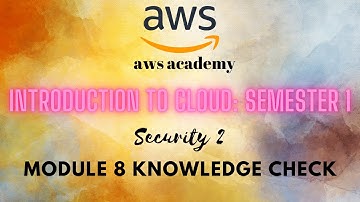 AWS Introduction to Cloud - Module 8 Knowledge Check