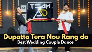 Dupatta Tera Nou Rang Da Best Wedding Couple Dance