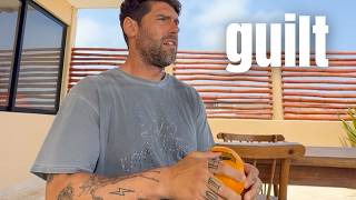 I Have The Life I Want And Feel Guilty Abt It