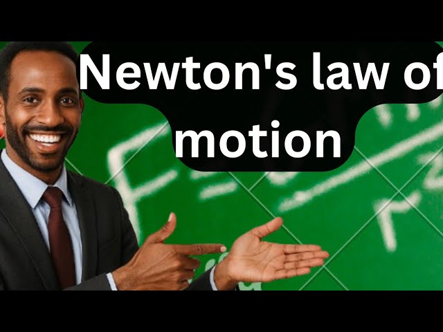 Newton's laws of motion