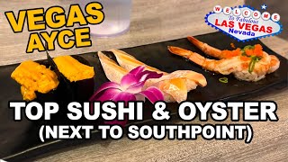AYCE Sushi at Top Sushi & Oyster. Next to South Point Casino, Las Vegas