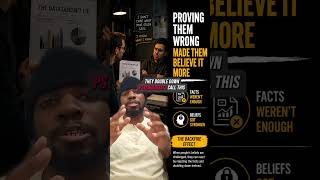 Why Proving Someone Wrong Can Make Them Believe It Even More