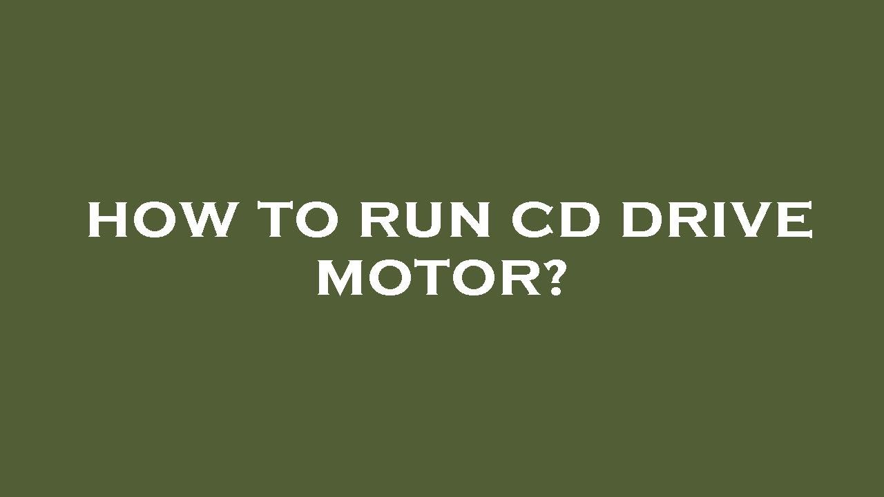 How to run cd drive motor? - YouTube