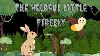 🌟✨ 'The Helpful Little Firefly' - A Heartwarming Children's Story ✨🌟