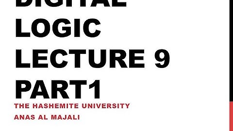 Digital Logic Lecture 9 (Part 1) - Combinational Logic Circuits