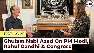 Ghulam Nabi Azad EXCLUSIVE I'Gandhis have mentality of Intolerance, Modi cried for me'I  Barkha Dutt