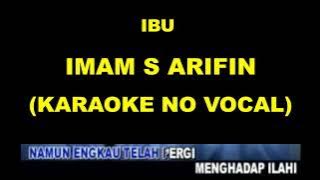 IBU - IMAM S ARIFIN (KARAOKE NO VOCAL)