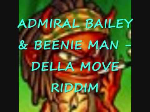 ADMIRAL BAILEY & BEENIE MAN - DELLA MOVE RIDDIM