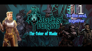 Darkest Dungeon: The Color of Madness - Smooth Critical plays - Episode 1 {The beginning}