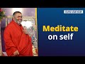 Guru vakyam english episode 1074  meditate on self
