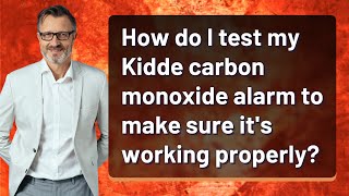How do I test my Kidde carbon monoxide alarm to make sure it's working properly?