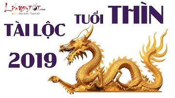 Tử Vi Tài Lộc Tuổi Thìn 2019 Kỷ Hợi Chuyển Biến Ra Sao Xem Ngay Đừng Bỏ Lỡ - Tử Vi 12 Con Giáp