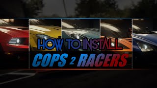 How To Install : Cop2Racers : (Need For Speed Rivals Mod)