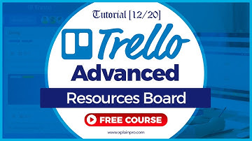 Resources Board - Trello Advanced Tutorials [12/20]