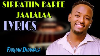 FARHAN DHAMALA - SIRRATIIN BAREE JAALALAA ( Lyrics video) New Ethiopia Oromo Music 2023