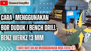Cara Menggunakan Bor Duduk  [  buat lubang di Besi Plat ]