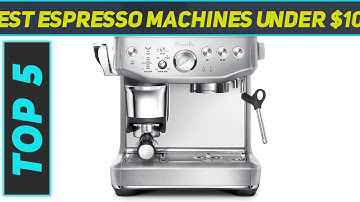 5 Best Espresso Machines Under $100 in 2024