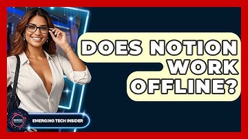 Does Notion Work Offline? - Emerging Tech Insider