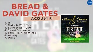 (Official Full Album) Music of Bread & David Gates - Acoustic Covers